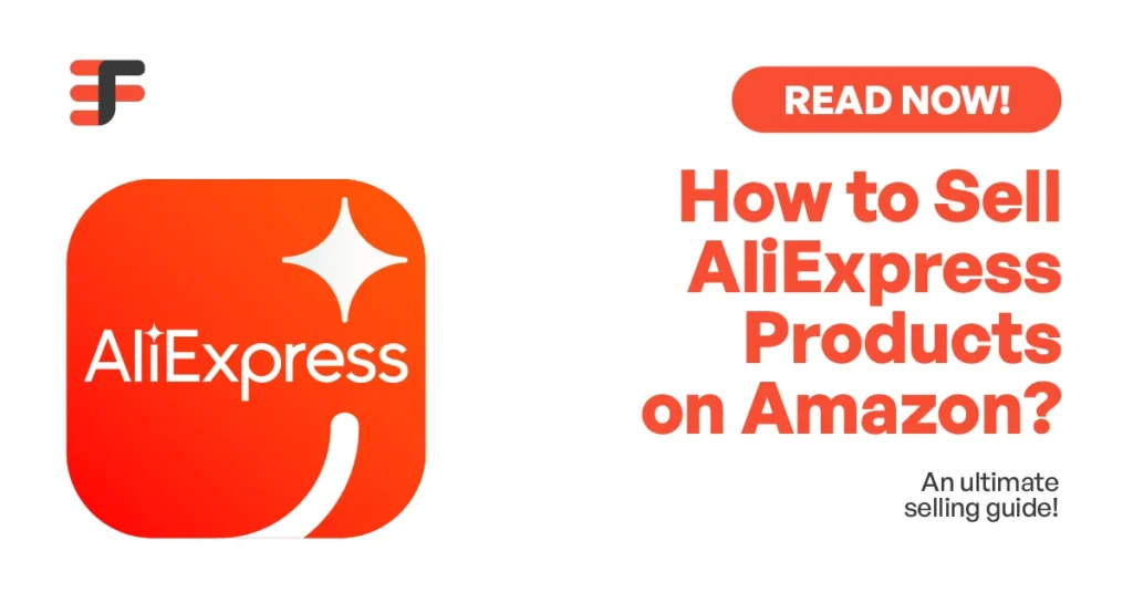 How to Sell AliExpress Products on Amazon