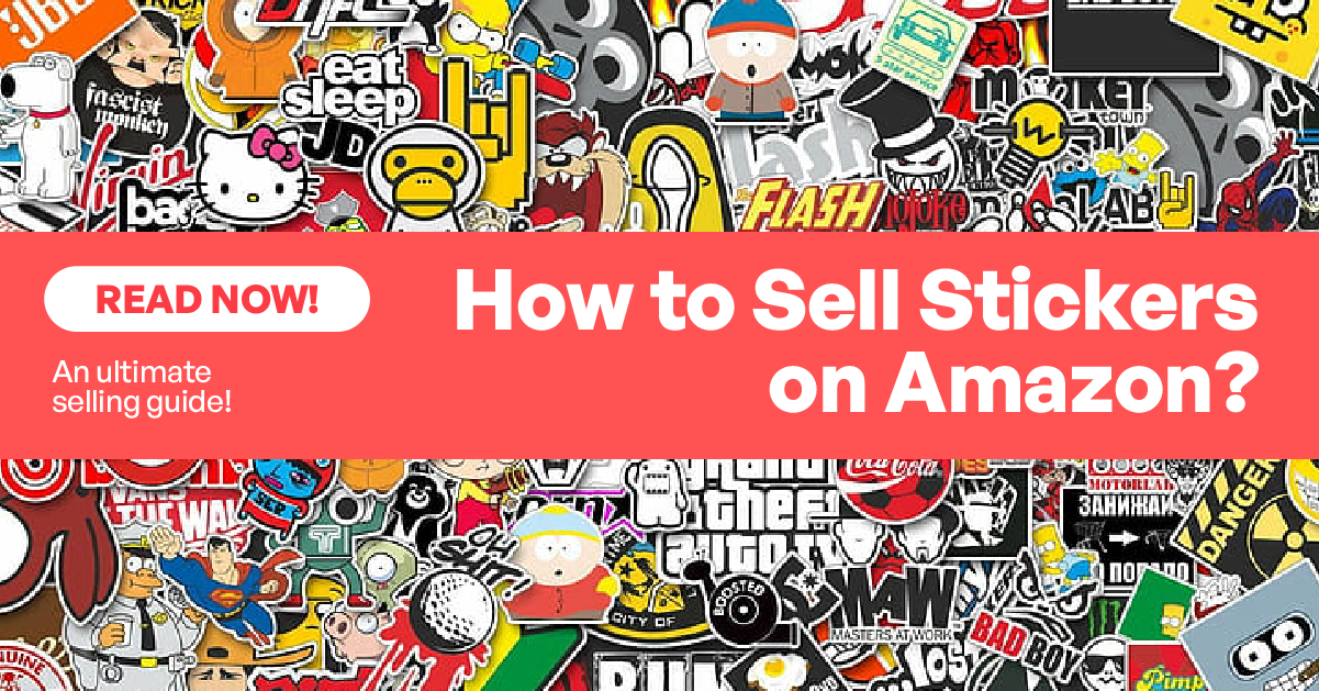 How to Sell Stickers on Amazon