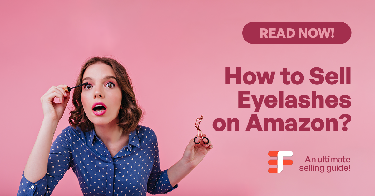 How to Sell Eyelashes on Amazon