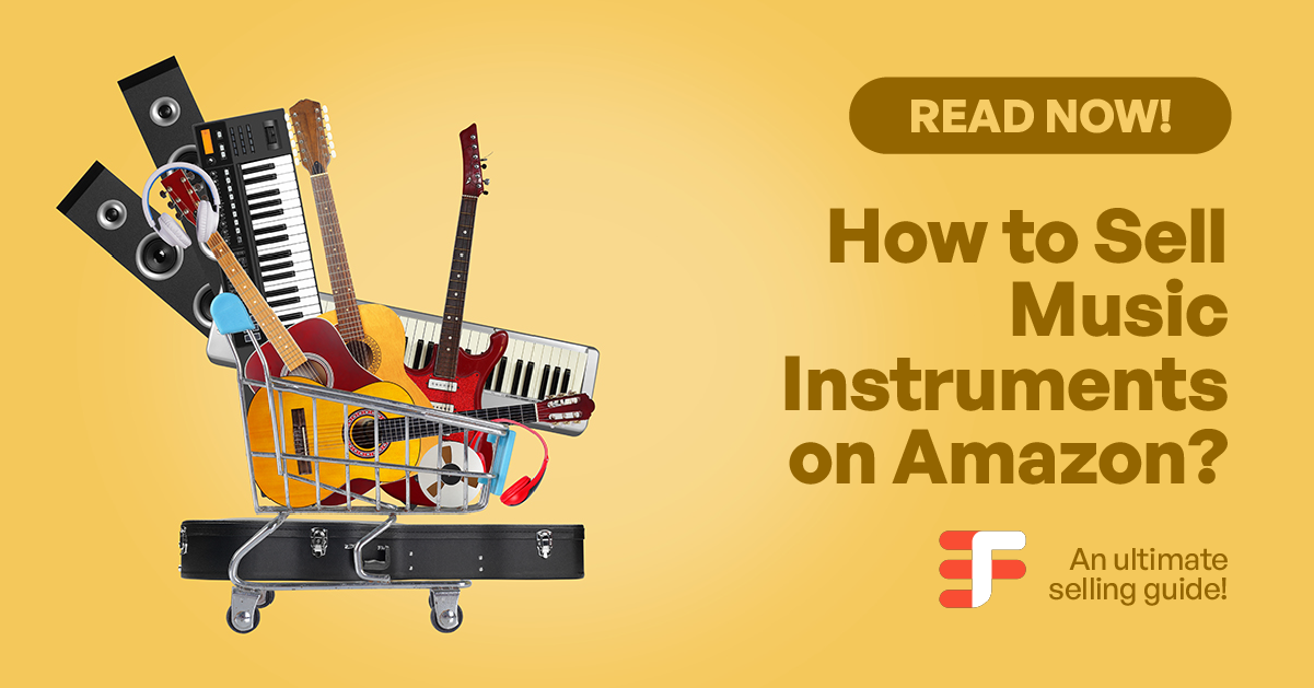 How to Sell Musical Instruments on Amazon