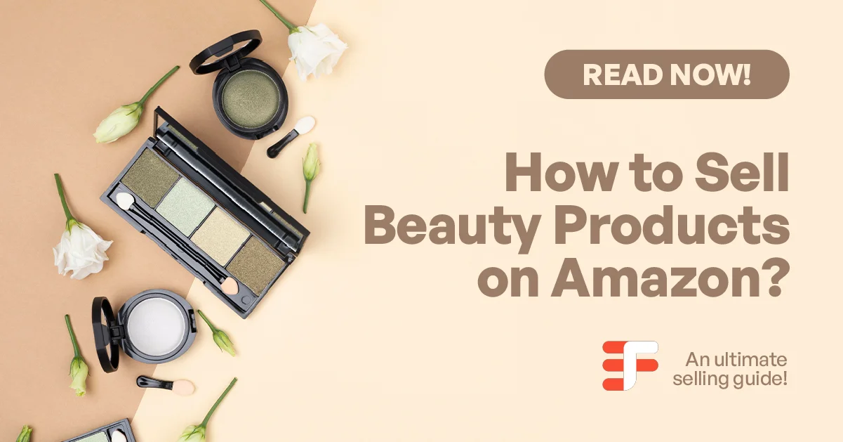 How to Sell Beauty Products on Amazon