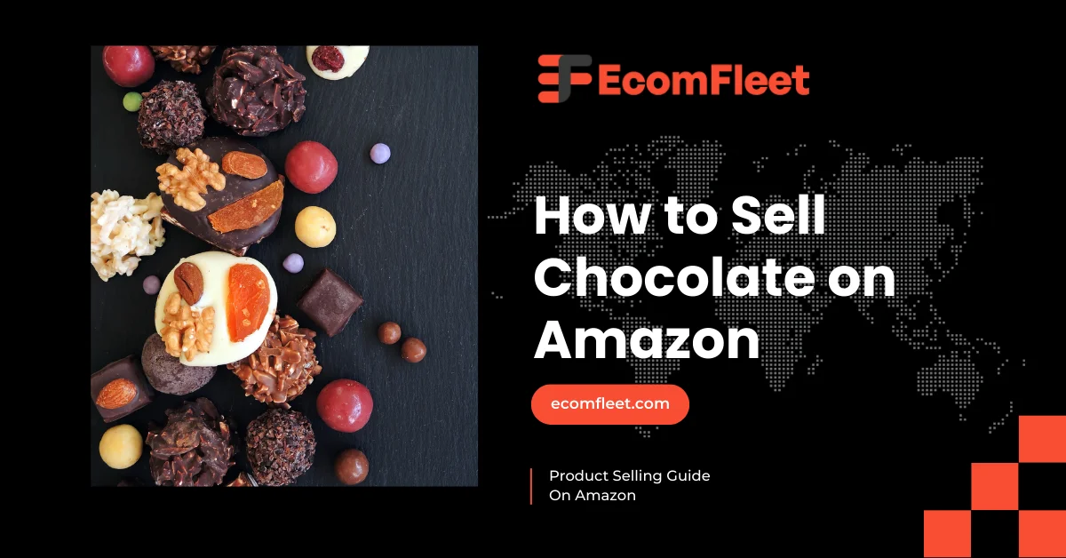 How to Sell Chocolate on Amazon