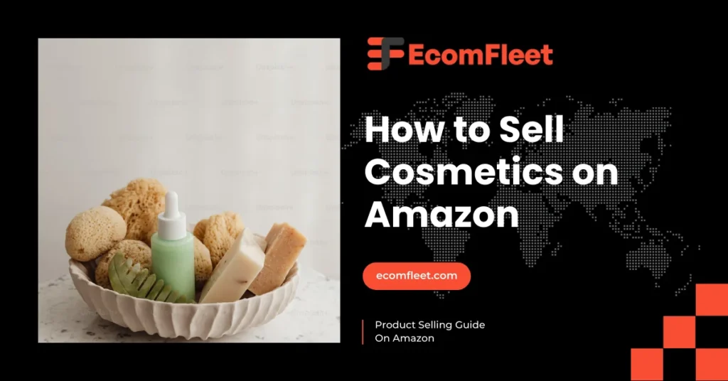 How to Sell Cosmetics on Amazon