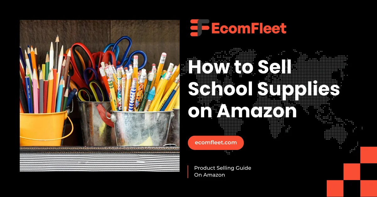 How to Sell School Supplies on Amazon