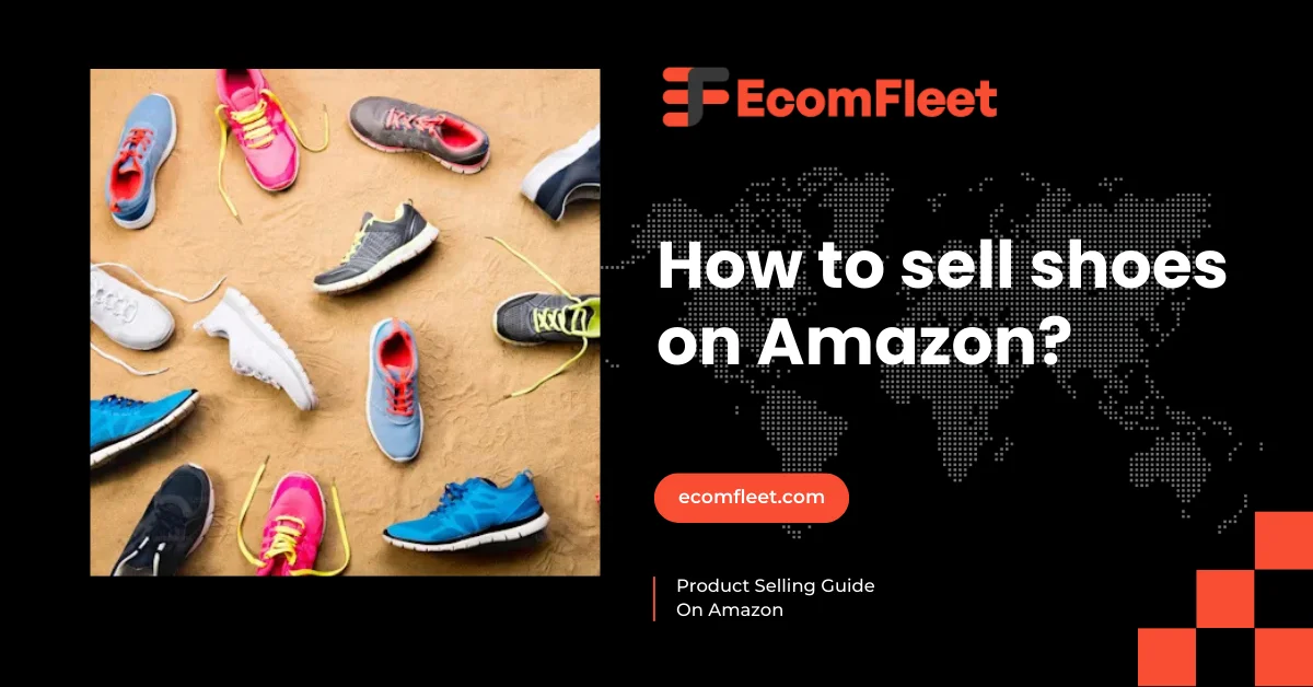 How to sell shoes on amazon