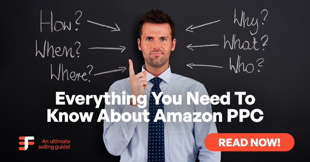 Everything Your Need To Know About Amazon PPC